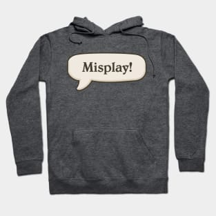 Misplay Hoodie